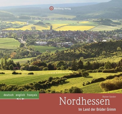 Nordhessen - Im Land der Brüder Grimm | Rainer Sander | deutsch