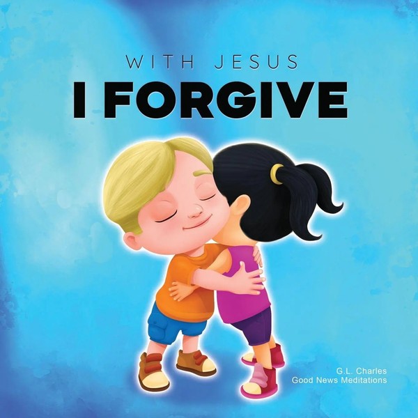 With Jesus I Forgive G. L. Charles (U. A.) Taschenbuch With Jesus Series 2024-image