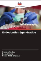 Gunjan Yadav (U. A.) | Endodontie RéGéNéRative | Taschenbuch | FranzöSisch
