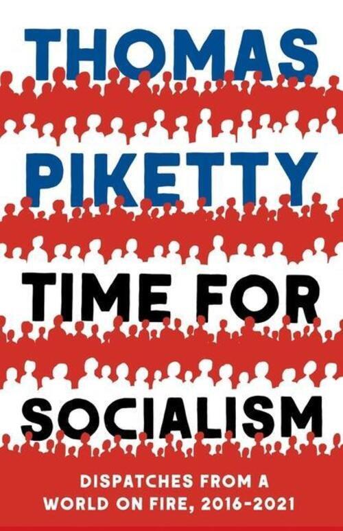 Thumbnail - Time For Socialism | Dispatches From A World On Fire, 2016-2021 |