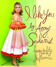 I Like You: Hospitality Under the Influence - Hardcover - VERY GOOD