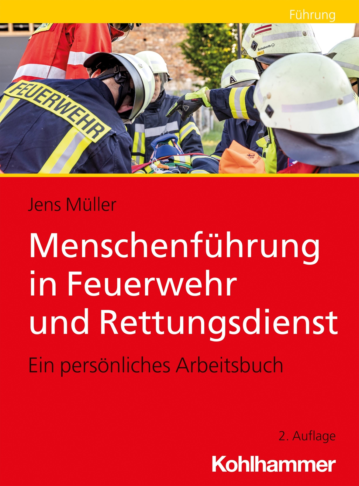 Thumbnail - Menschenführung In Feuerwehr Und Rettungsdienst | Müller, Jens |
