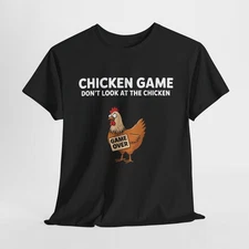 joke Humor Chicken Game Over Shirt Funny Look Away Tee S-5XL