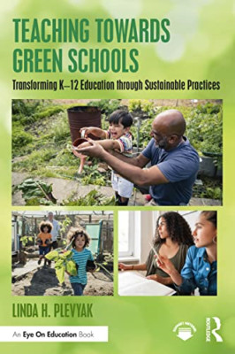 Teaching Towards Green Schools: Transforming K-12 Educa - Paperback / softback N