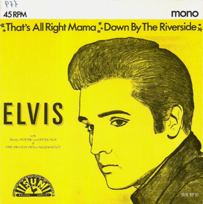 Vinyl Single:  Elvis Presley- That's all right Mama / Down by the riverside 1989