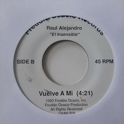 Raul Alejandro Incensible / Vuelve A Mi Freddie Ocasio Records VG 45RPM #2286