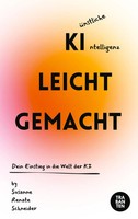 Ki Leicht Gemacht Dein Einstieg In Die Welt Der Ki Susanne Renate Schneider Buch