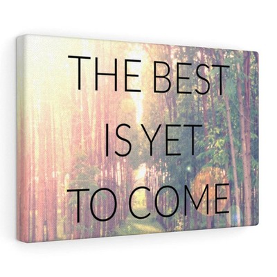 Inspirational Wall Art The Best Is Yet To Come Forest Wall Art Motivational Mot
