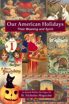 Our American Holidays Their Meaning and Spirit Magazine Taschenbuch Englisch