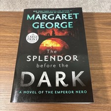 The Splendor Before the Dark Novel Emperor Nero by George, Margaret Large Print