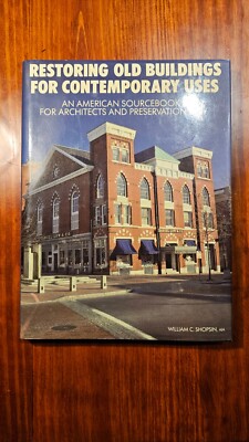 Restoring Old Buildings For Contemporary Uses By William Shopsin, 1986 ...