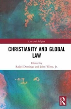 Christianity and Global Law, Hardcover by Domingo, Rafael (EDT); Witte, John,...