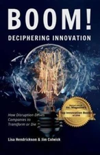 BOOM Deciphering Innovation: How Disruption Drives Companies to Transfor - GOOD
