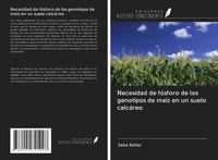 Saba Sattar | Necesidad De FóSforo De Los Genotipos De MaíZ En Un Suelo CalcáReo