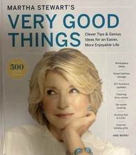 Martha Stewart's Very Good Things : Clever Tips and Genius Ideas Hardcover