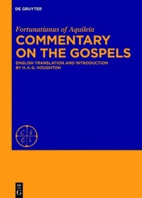 Fortunatianus Aquileiens Commentary on the Gospe (Gebundene Ausgabe) (US IMPORT)
