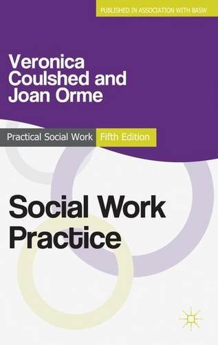 Social Work Practice (Practical Social Work Series) By Veronica Coulshed, Joan
