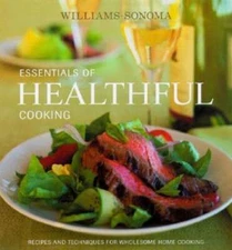 Essentials of Healthful Cooking: Recipes and Techniques for Wholesome Home: Used