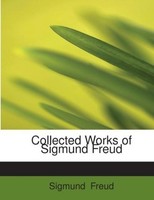 Collected Works Of Sigmund Freud Sigmund Freud