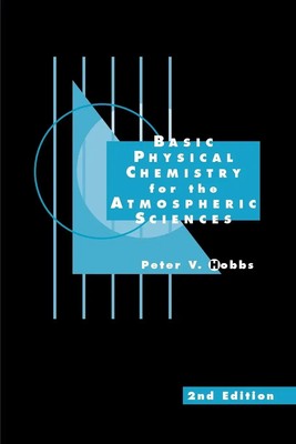 Peter Victor Hobbs | Basic Physical Chemistry for the Atmospheric Sciences