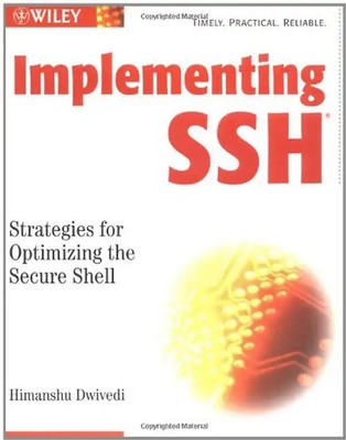 Implementing SSH: Strategies for Optimizing the Secure Shell (Computer Science)