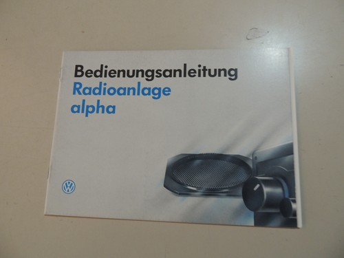 07.1995 VW Cassetten  Radio alpha Bedienungs Betriebsanleitung Bordbuch