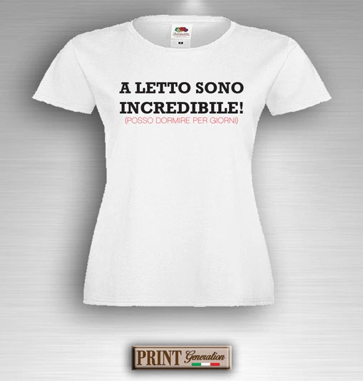 T-Shirt Frasi Divertenti A LETTO SONO INCREDIBILE Idea Regalo Uomo Donna