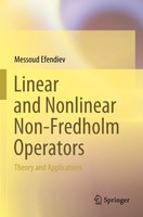 Linear And Nonlinear Non-Fredholm Operators | Theory And Applications | Efendiev