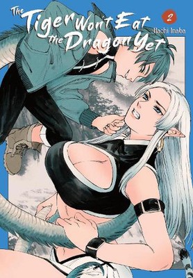 The Tiger Won't Eat the Dragon Yet, Vol. 2 by Hachi Inaba Paperback Book