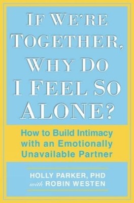 Holly Parker If We're Together, Why Do I Feel So Alone (Taschenbuch) (US IMPORT)