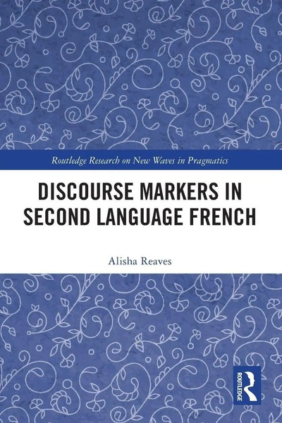 Alisha Reaves | Discourse Markers In Second Language French | Taschenbuch (2024)-image