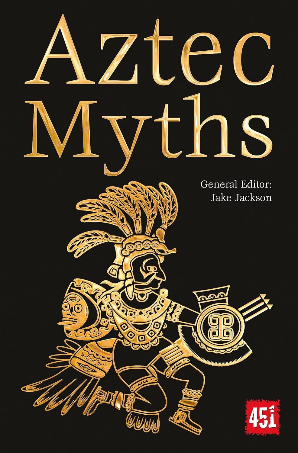 Aztec Myths (The World's Greatest Myths and Legends) by J.K. Jackson (PB 2019) - Image 6