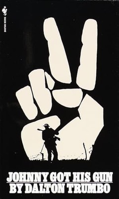 Johnny Got His Gun: a Novel -  NEW Dalton Trumbo 1984
