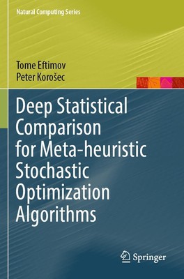 Deep Statistical Comparison for Meta-heuristic Stochastic Optimization Algorithm