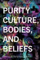 Purity Culture, Bodies, And Beliefs | Stories Of Religious Trauma | Englisch