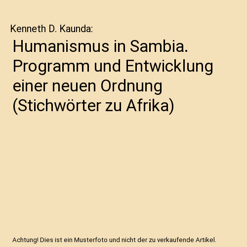 Humanismus in Sambia. Programm und Entwicklung einer neuen Ordnung - Afbeelding 1 van 1