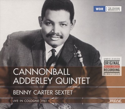 ADDERLEY CANNONBALL QUINTET, CARTER BENNY SEXTET - LIVE IN COLOGNE 1961 NEW VINY