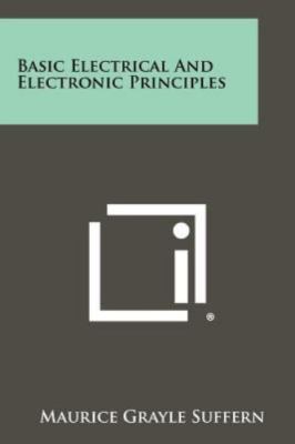 Basic Electrical and Electronic Principles by Suffern, Maurice Grayle