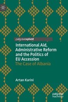 International Aid, Administrative Reform And The Politics Of Eu Accession Artan