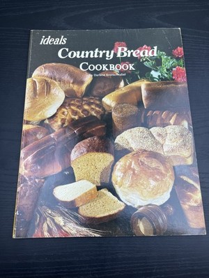 Ideals Country Bread 1978 Darlene Kronschnabel Vintage Baking Cookbook