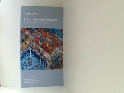 Macht, Privilegien, Korruption: Die polnische Gesellschaft 15 Jahre nach der Wen