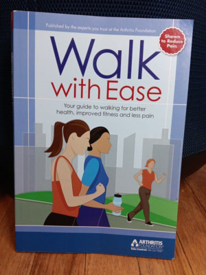 Walk with Ease Your Guide to Walking for Better Health Improved Fitness... Book