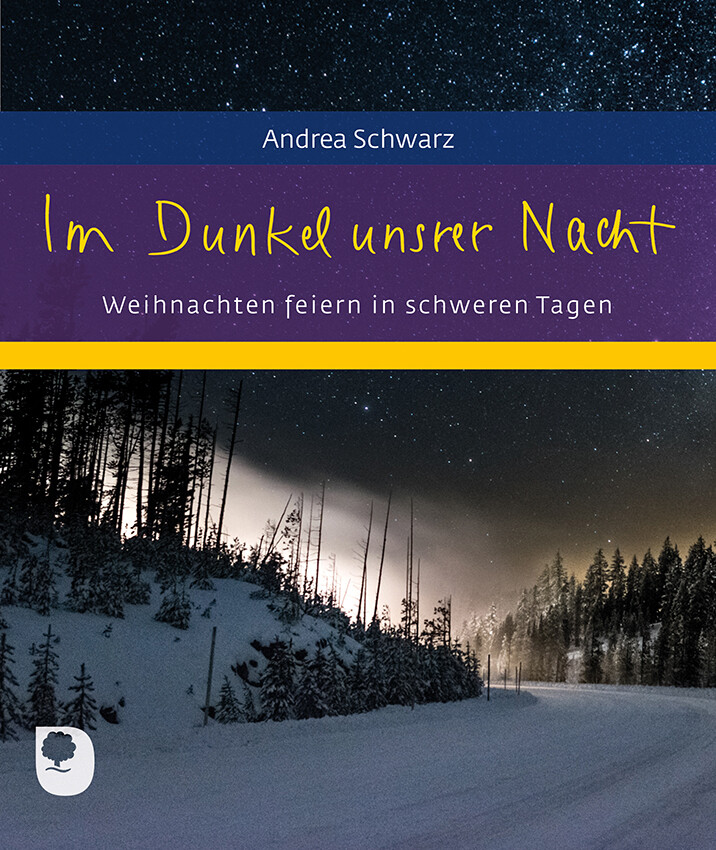 Andrea Schwarz / Im Dunkel unsrer Nacht