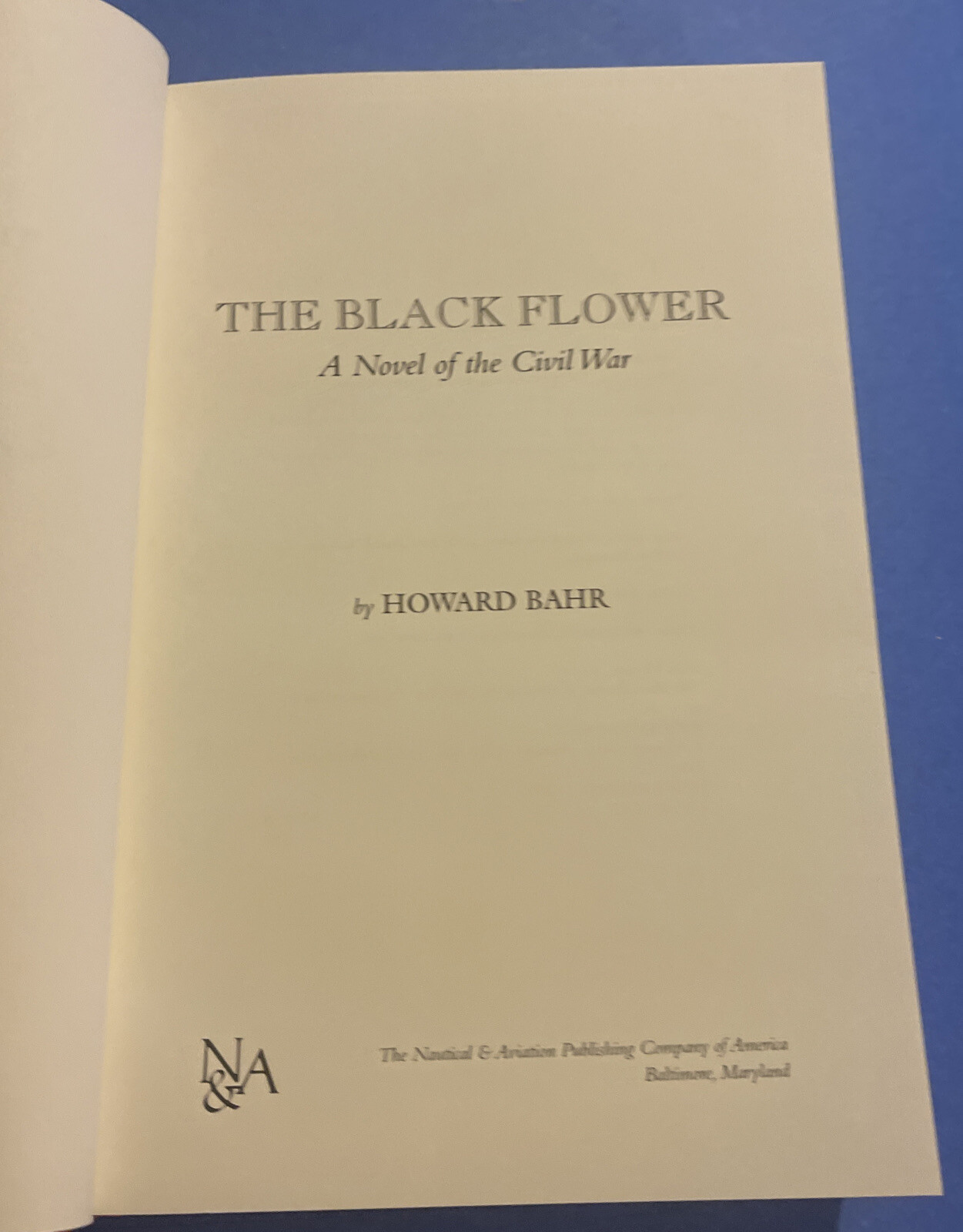 The Black Flower A Novel of the Civil War by Howard Bahr 1st Edition SIGNED 9781877853500 eBay