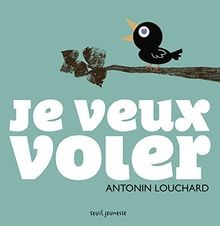Je veux voler von Louchard, Antonin | Buch | Zustand gut