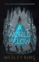 A World Below | Wesley King | Englisch | Taschenbuch | Kartoniert / Broschiert