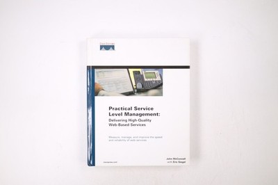 47626 John McConnell PRACTICAL SERVICE LEVEL MANAGEMENT Delivering High-Quality