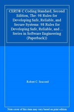 CERT� C Coding Standard, Second Edition, The: 98 Rules for Devel
