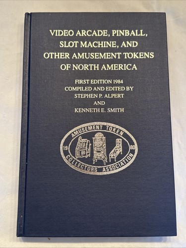 Video Arcade Pinball Slot Machine + Tokens Of North America Book NTCA