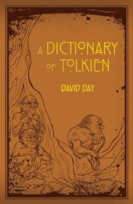 A Dictionary of Tolkien - Flexibound By Day, David - GOOD